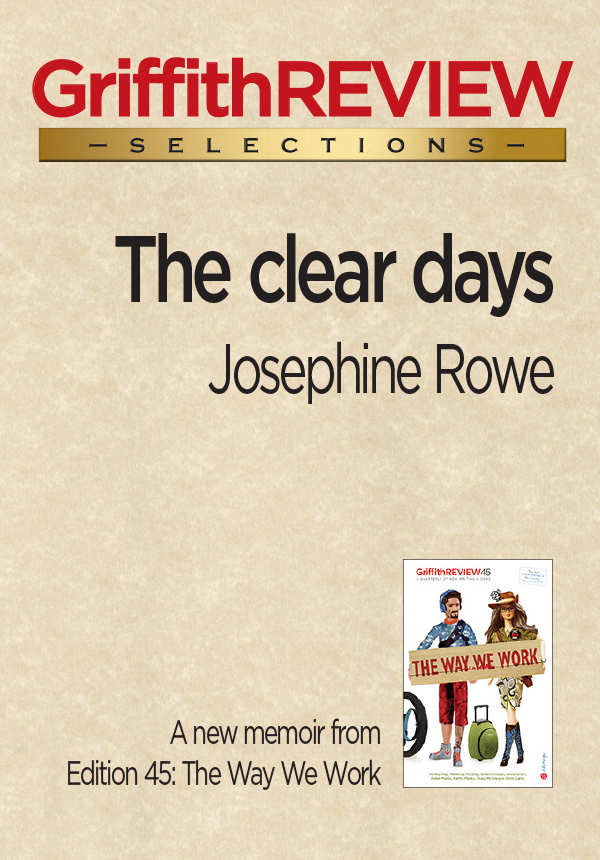 Josephine Rowe: The clear days